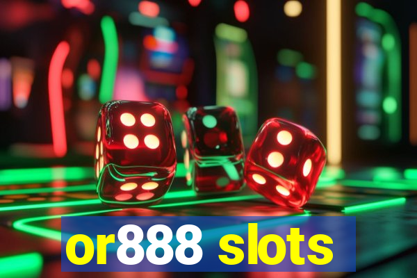 or888 slots